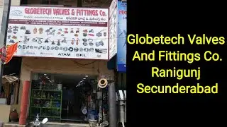 Globetech Valves And Fittings Co. Ranigunj Secunderabad || By Ads and Informations