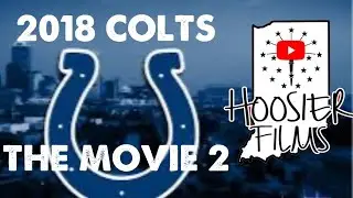2018 Colts, The Movie (2)