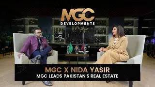 MGC x Nida Yasir | MGC Leads Pakistan's real estate #mgcdevelopments