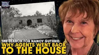 Nancy Guthrie: Sheriff Denies Forced Entry &mdash; Then Agents Went Back to the House