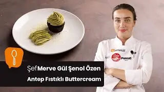 Antep Fıstıklı Buttercream | Şef Merve G&uuml;l Şenol &Ouml;zen