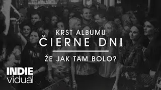 INDIEvidual｜Krst albumu: Čierne dni &bull; Že jak tam bolo? [27/02/15 &bull; Nu Spirit Club]