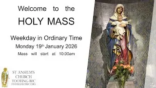 Holy Mass - Weekday in Ordinary Time  - 19th January 2026