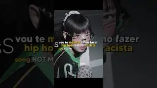 vou te mostrar como fazer hip hop sem ser racista #kpop #viralshort #viral #naofloppa #viral #short