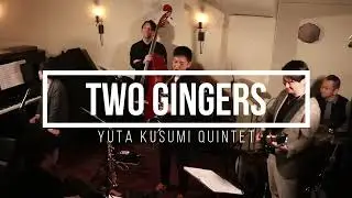 [Two Gingers］(Composed By Yuta Kusumi）Yuta Kusumi Quintet at Jiyu-gaoka Hyphen Feb 25th 2025