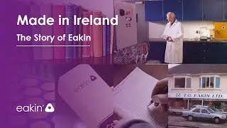 Made in Ireland - The story of Eakin