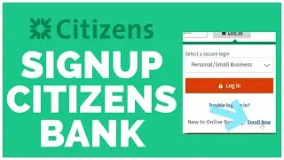 Signup Citizens Bank: How To Register For Citizens Bank Online  Banking Account 2022?