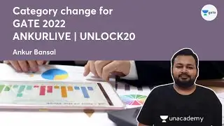 Category change for GATE 2022 | ANKURLIVE | UNLOCK20