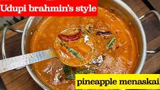 ಪೈನಾಪಲ್ ಗೊಜ್ಜು/ಮೆಣಸ್ಕಾಯಿ/Pineapple gojju/udupi brahmin style pineapple menaskai/menasukayi/gojju