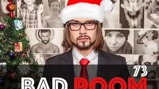 BAD ROOM №73 [2014 - 2015] (21+ Ненормативная лексика)