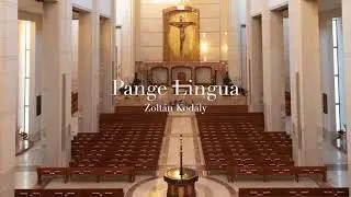 Pange Lingua - Zoltán Kodály