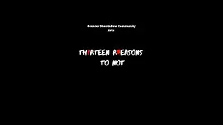 Greater Shantallow Community Arts - Thirteen Reasons Not