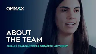 OMMAX Transaction & Strategy Advisory - Team Intro #2