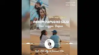Perem Papua Ko saja Slow reggae Cipt.Adii Aly & Adii Darmin 18 Januari 2026 Apogo Ipoke Mee 