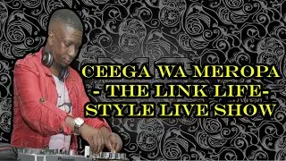 Ceega Wa Meropa - The Link Lifestyle Live Show