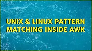 Unix & Linux: Pattern matching inside awk