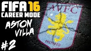 FIFA 16: Aston Villa Career Mode - S01E02 - Here We Go