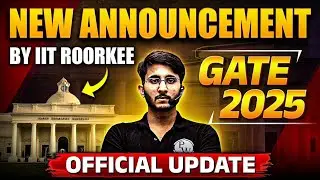 GATE 2025 Official Update | GATE 2025 Rectification Window Close Soon | IIT Roorkee Latest News