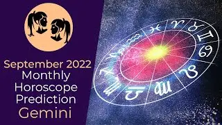 September 2022 Gemini Monthly Horoscope Prediction |Gemini Moon Sign Predictions September 2022