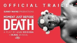 Moment Just Before Death | Official Trailer | Liju Krishna