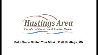 Put A Smile Behind Your Mask...Visit Hastings, MN