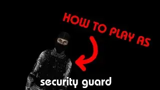 How to play as Security Guard in SCP Secret Labolatory