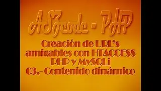 03.- URL amigables con HTACCESS PHP y MySQLi — Cargar páginas de contenido dinámicamente