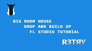 Big Room House Drop and Build Up (FLstudio Tutorial + FLP)