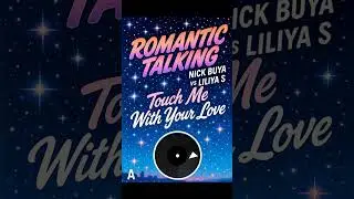 Touch Me With Your Love - Romantic Talking (Premier) Style Italo-Disco 80s New 2025