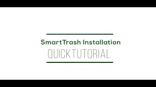 SmartTrash Quick Install