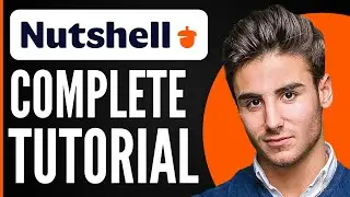 Nutshell CRM Tutorial 2026 | How to Use Nutshell CRM