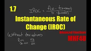Instantaneous Rate of Change (IROC) | MHF4U Unit 1 Lesson 7 (Grade 12 Advanced Functions)