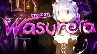 (NEW HARDEST) Wasureta 100% (Extreme demon)