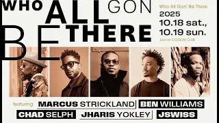 【TRAILER】WhoAllGonBeThere (W.A.G.B.T.) : COTTON CLUB JAPAN 2025