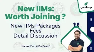 New IIMs : Worth Joining? | New IIMs Packages, Fees, ROI, Detail Discussion | Pranav Pant | Gradeup