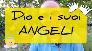 DIO E I SUOI ANGELI - Baggianate o verità? (234)