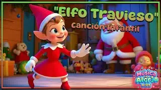 Nuevo Elfo Travieso🎄 &iexcl;Una Canci&oacute;n de Navidad para Toda la Familia!