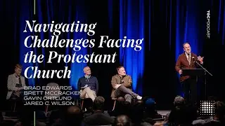 Challenges Facing the Protestant Church [TGC Podcast Ep. 403 and 404]