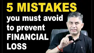5 MISTAKES you must avoid to prevent FINANCIAL LOSS