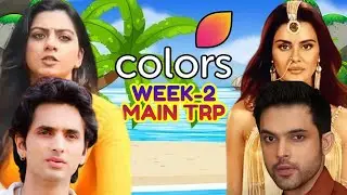COLORS TV Week-2 TRP - COLORS Channel Week-2 Main BARC TRP - COLORS TRP LIST LATEST