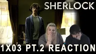 Sherlock 1X03 THE GREAT GAME PT.2 reaction