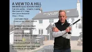 BREWERS QUIZ - APRIL 9th - A VIEW TO A HILL