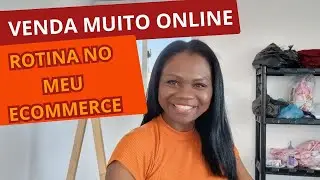 Venda Muito Online  Rotina no Meu Ecommerce- Como Vender na Shopee