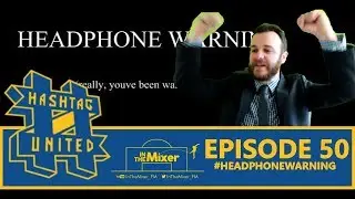 Hashtag United FM19 - Episode 50 #HeadphoneWarning