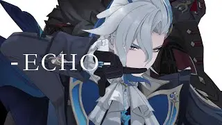 【原神/Genshin Impact MMD】ECHO【リオセスリ/ヌヴィレット】