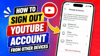 How to Sign Out YouTube Account from Other Devices? (2026 Method)