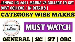 Jenpas ug 2021 marks vs college category wise | jenpas ug 2021 marks vs college | jenpas ug 2021 |