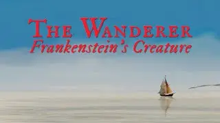 Let's play The Wanderer: Frankenstein&rsquo;s Creature - Part 5