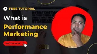 What is Performance Marketing? | What  Are The Types Of Performance Marketing? | Digitalsumitpathak