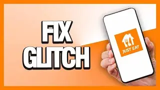 How To Fix Just Eat App Glitch | Easy Guide